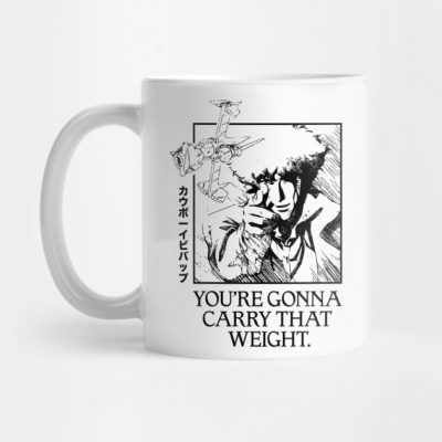 Cowboy Bebop Youre Gonna Carry That Weight Mug Official Haikyuu Merch