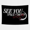 See You Space Cowboy Tapestry Official Haikyuu Merch